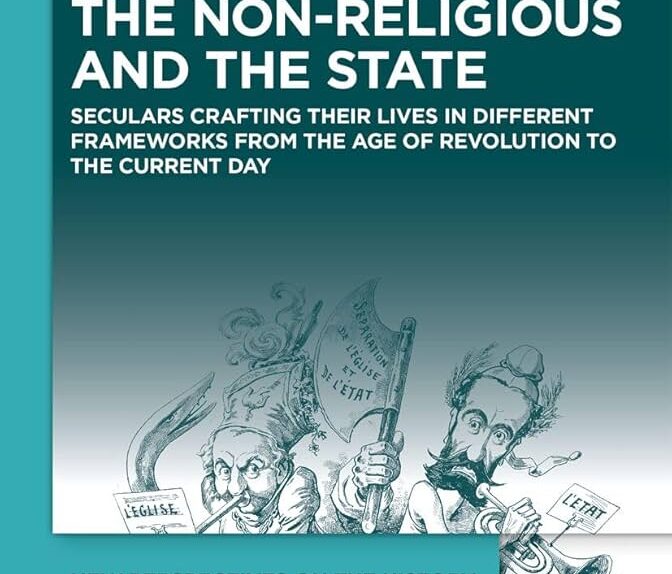 The Non-Religious and the State. Seculars Crafting Their Lives in Different Frameworks from the Age of Revolution to the Current Day