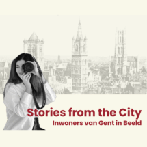 Stories from the City. Inwoners van Gent in beeld